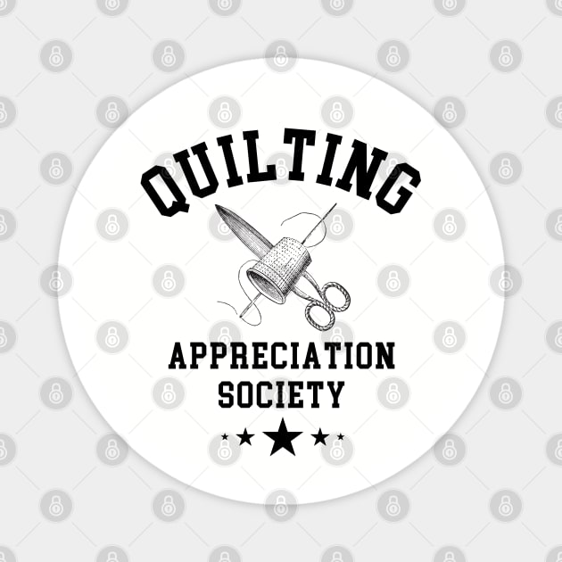 Quilting Appreciation Society Magnet by GasparArts